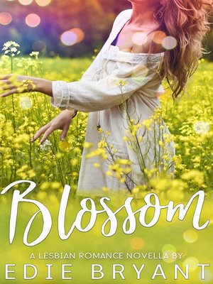 cover image of Blossom (A Lesbian Romance Novella)